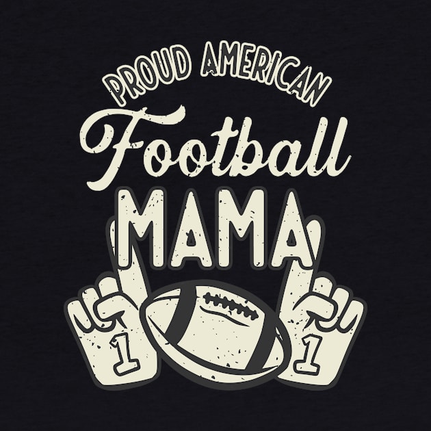 Proud Football Mama American football Ladies by Foxxy Merch